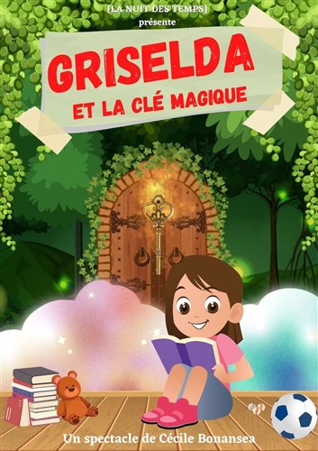 Spectacle : Griselda et la clé magique Le 30 nov 2024